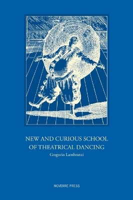 Cover of New and Curious School of Theatrical Dancing