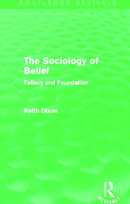 Book cover for The Sociology of Belief (Routledge Revivals)