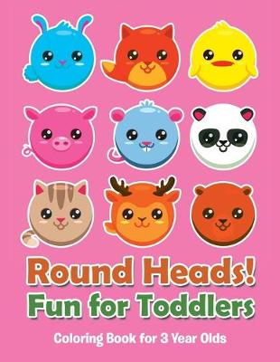 Book cover for Round Heads! Fun for Toddlers