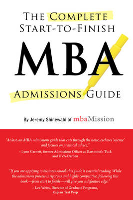 Cover of Complete Start-to-Finish MBA Admissions Guide