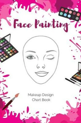 Cover of Face Painting Makeup Design Chart Book