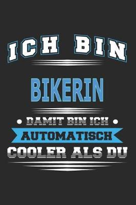 Book cover for Ich bin Bikerin Damit bin ich automatisch cooler als du