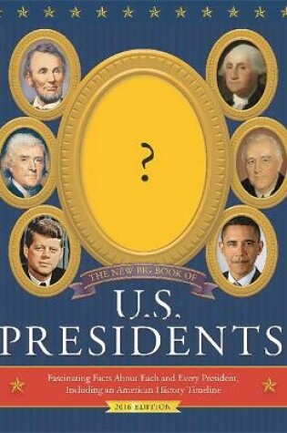 Cover of The New Big Book of U.S. Presidents 2016 Edition