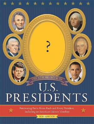 Book cover for The New Big Book of U.S. Presidents 2016 Edition