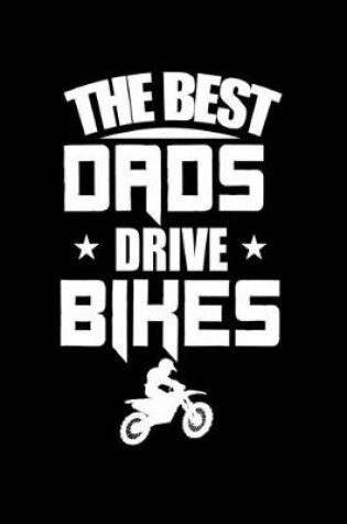 Cover of The Best dads drive bikes