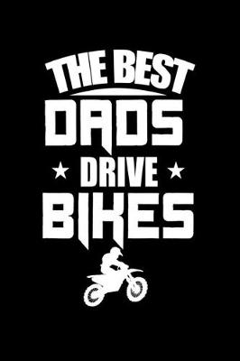 Book cover for The Best dads drive bikes