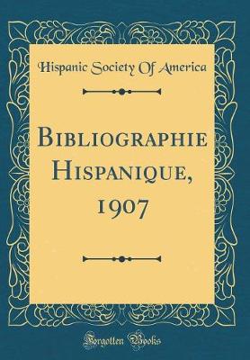 Book cover for Bibliographie Hispanique, 1907 (Classic Reprint)