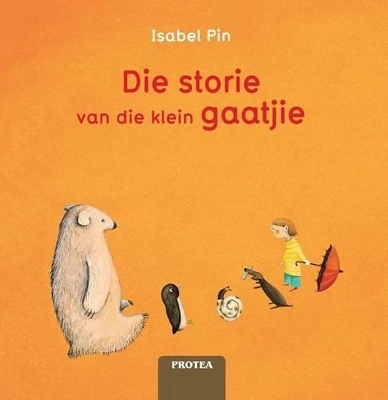 Book cover for Die storie van die klein gaatjie