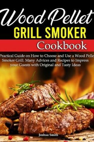 Cover of Wood Pellet Grill Smoker Cookbook