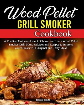 Book cover for Wood Pellet Grill Smoker Cookbook