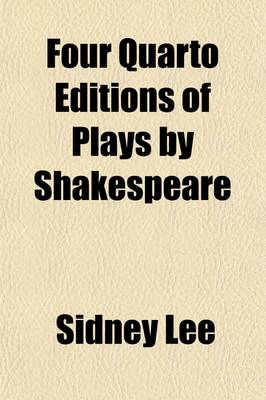 Book cover for Four Quarto Editions of Plays by Shakespeare; The Property of the Trustees and Guardians of Shakespeare's Birthplace