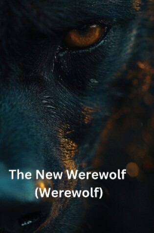 Cover of The New Werewolf (Werewolf)