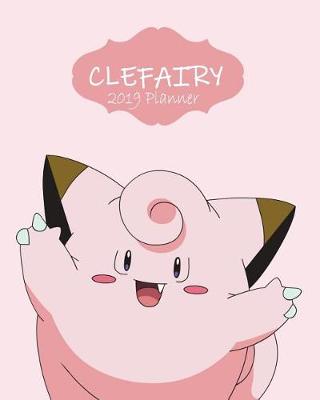 Book cover for Clefairy 2019 Planner