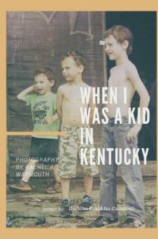 Cover of When I was a Kid in Kentucky