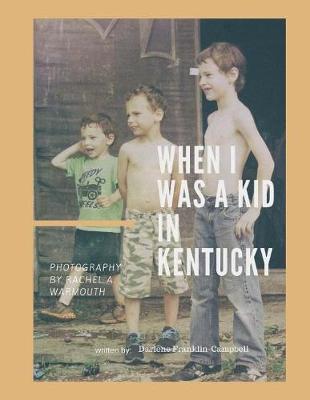 Book cover for When I was a Kid in Kentucky