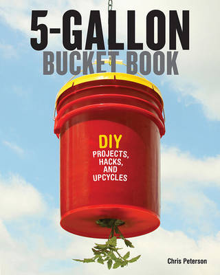 Book cover for The 5-Gallon Bucket Book