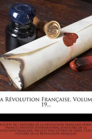 Cover of La Revolution Francaise, Volume 19...