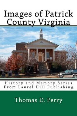 Cover of Images of Patrick County Virginia