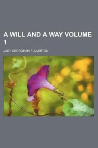 Cover of A Will and a Way Volume 1