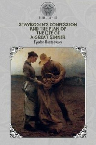 Cover of Stavrogin's confession and the plan of The life of a great sinner
