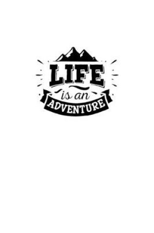 Cover of Life Is An Adventure