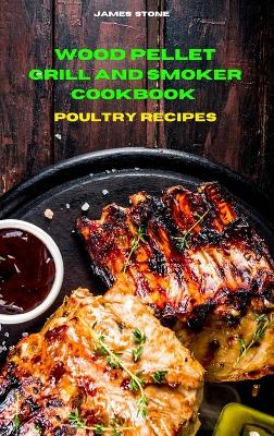 Book cover for Wood Pellet Grill Poultry Recipes