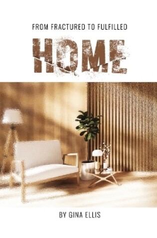 Cover of From Fractured to Fulfilled HOME