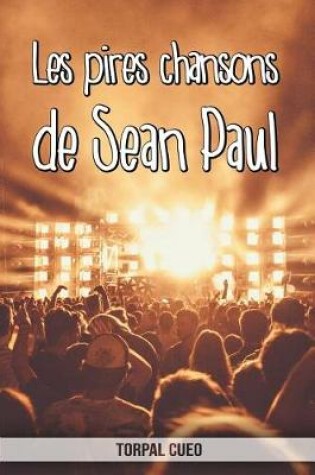 Cover of Les pires chansons de Sean Paul