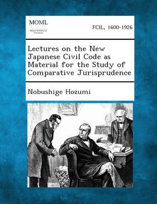 Book cover for Lectures on the New Japanese Civil Code as Material for the Study of Comparative Jurisprudence