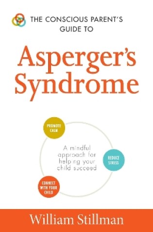 Cover of The Conscious Parent's Guide To Asperger's Syndrome