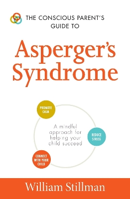 Book cover for The Conscious Parent's Guide To Asperger's Syndrome