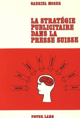 Book cover for La Stratégie Publicitaire Dans La Presse Suisse