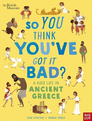 Book cover for British Museum: So You Think You've Got It Bad? A Kid's Life in Ancient Greece