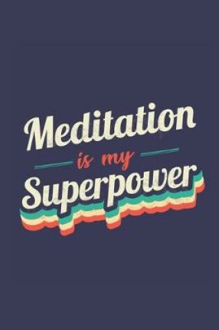 Cover of Meditation Is My Superpower