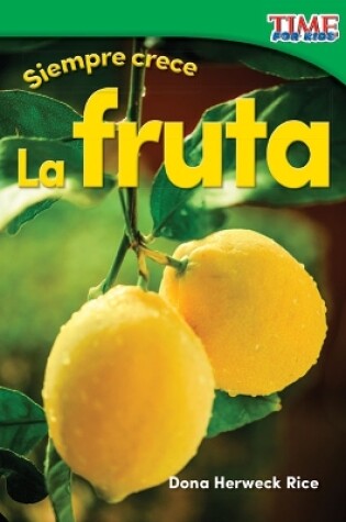 Cover of Siempre crece: La fruta