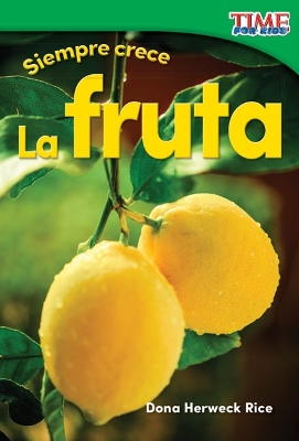 Book cover for Siempre crece: La fruta