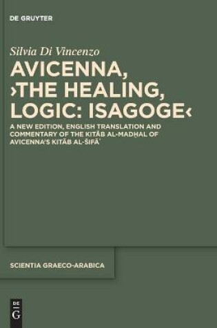 Cover of Avicenna, >The Healing, Logic: Isagoge<