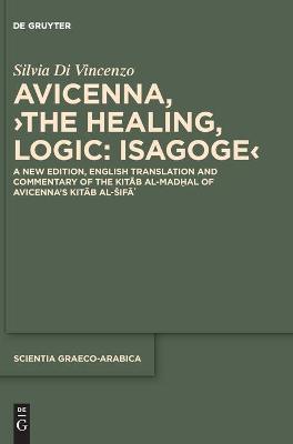 Book cover for Avicenna, >The Healing, Logic: Isagoge<