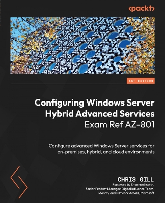Book cover for Configuring Windows Server Hybrid Advanced Services Exam Ref AZ-801