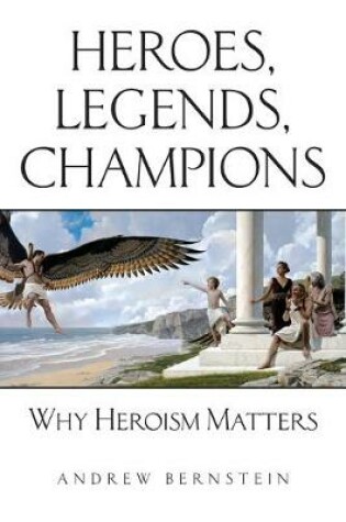 Cover of Heroes, Legends, Champions