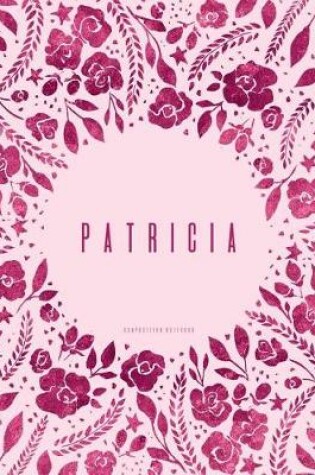 Cover of Patricia - Composition Notebook