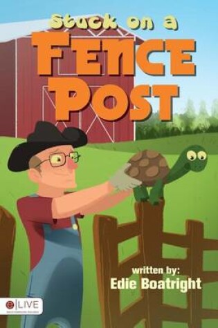 Cover of Stuck on a Fence Post