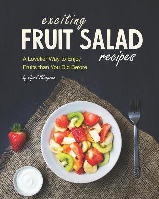 Book cover for Exciting Fruit Salad Recipes