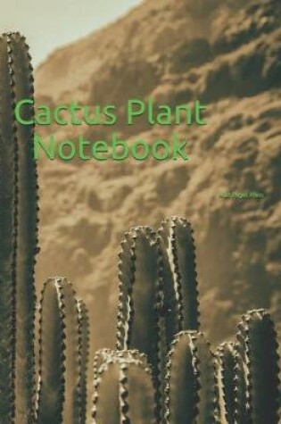Cover of Cactus Plant Notebook