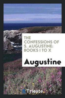 Book cover for The Confessions of S. Augustine