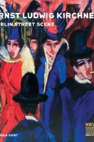 Cover of Ernst Ludwig Kirchner - Berlin Street Scene