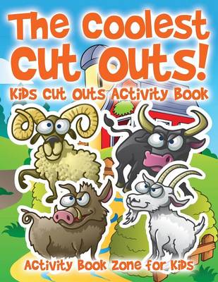 Book cover for The Coolest Cut Outs! Kids Cut Outs Activity Book