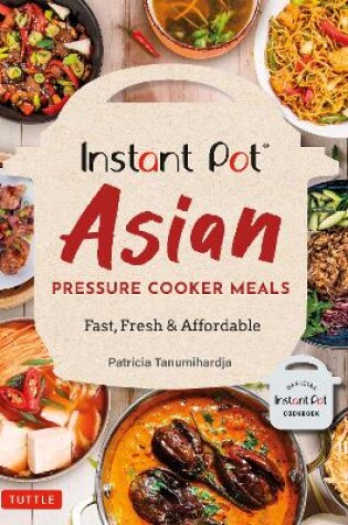 Cover of Instant Pot Asian Pressure Cooker Meals