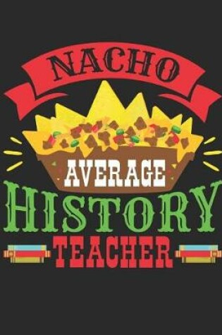 Cover of Nacho Average History Teacher