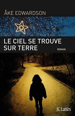 Book cover for Le Ciel Se Trouve Sur Terre